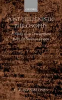 La philosophie post-hellénistique : Une étude de son développement, des stoïciens à Origène - Post-Hellenistic Philosophy: A Study of Its Development from the Stoics to Origen