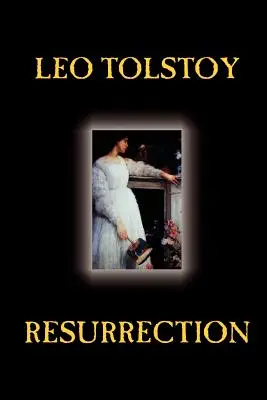 Résurrection de Léon Tolstoï, Fiction, Classique, Littéraire - Resurrection by Leo Tolstoy, Fiction, Classics, Literary