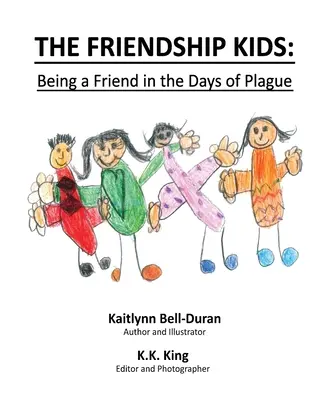 Les enfants de l'amitié : être un ami à l'époque de la peste - The Friendship Kids: Being A Friend In The Days of Plague