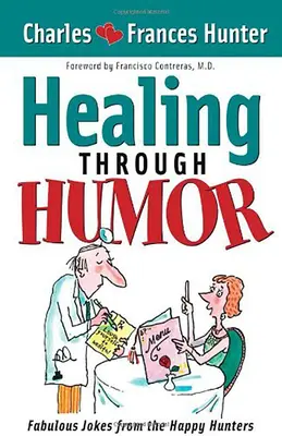 Laugh Yourself Healthy : Gardez le médecin à distance - avec un rire par jour ! - Laugh Yourself Healthy: Keep the Doctor Away--With a Giggle a Day!