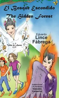 El Bosque Escondido * La forêt cachée - El Bosque Escondido * The Hidden Forest
