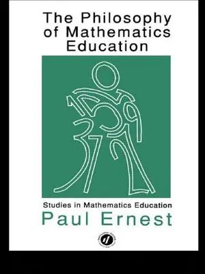 La philosophie de l'enseignement des mathématiques - The Philosophy of Mathematics Education