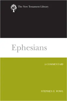 Ephésiens : Un commentaire - Ephesians: A Commentary