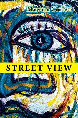Vue de la rue : Poèmes - Street View: Poems