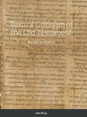 Critique textuelle de l'Ancien Testament : Principes et pratique - Textual Criticism of the Old Testament: Principles and Practice