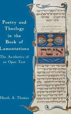 Poésie et théologie dans le livre des Lamentations : L'esthétique d'un texte ouvert - Poetry and Theology in the Book of Lamentations: The Aesthetics of an Open Text
