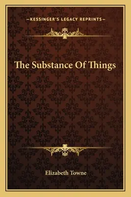 La substance des choses - The Substance Of Things