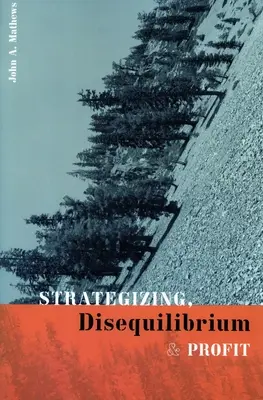 Stratégies, déséquilibres et profits - Strategizing, Disequilibrium, and Profit