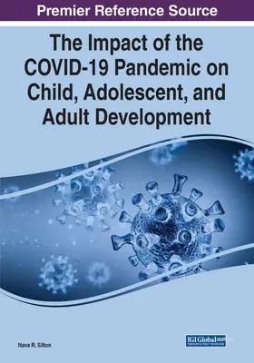 L'impact de la pandémie de COVID-19 sur le développement de l'enfant, de l'adolescent et de l'adulte - The Impact of the COVID-19 Pandemic on Child, Adolescent, and Adult Development