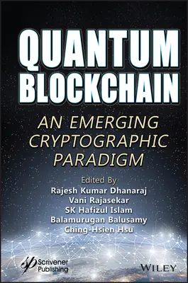 Blockchain quantique : Un nouveau paradigme cryptographique - Quantum Blockchain: An Emerging Cryptographic Paradigm