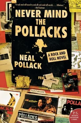 Never Mind the Pollacks : Un roman sur le rock and roll - Never Mind the Pollacks: A Rock and Roll Novel