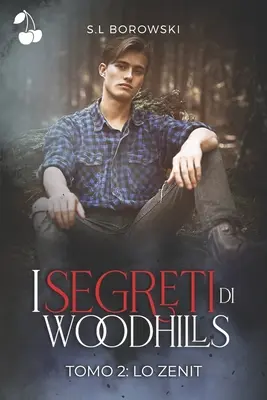 Les secrets de Woodhills : Lo Zenit - I segreti di Woodhills: Lo Zenit