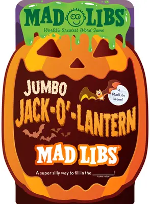 Jumbo Jack-O'-Lantern Mad Libs : 4 Mad Libs en 1 ! Le plus grand jeu de mots du monde - Jumbo Jack-O'-Lantern Mad Libs: 4 Mad Libs in 1!: World's Greatest Word Game