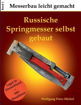 Couteaux russes de printemps, en vente libre - Russische Springmesser selbst gebaut