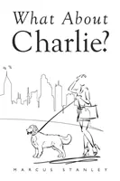 Et Charlie dans tout ça ? - What About Charlie?