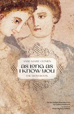 Aussi longtemps que je te connaîtrai : Le livre de la maman - As Long as I Know You: The Mom Book