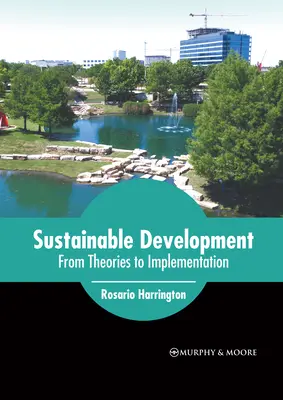 Le développement durable : Des théories à la mise en œuvre - Sustainable Development: From Theories to Implementation