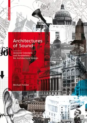 Architectures du son : Concepts et paramètres acoustiques pour la conception architecturale - Architectures of Sound: Acoustic Concepts and Parameters for Architectural Design