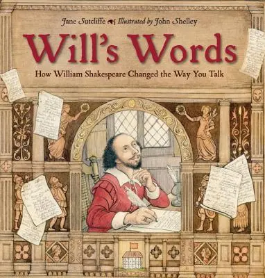 Les mots de Will : Comment William Shakespeare a changé votre façon de parler - Will's Words: How William Shakespeare Changed the Way You Talk