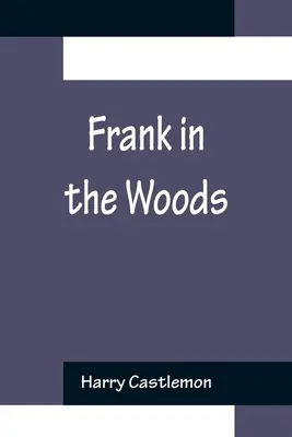 Frank dans les bois - Frank in the Woods