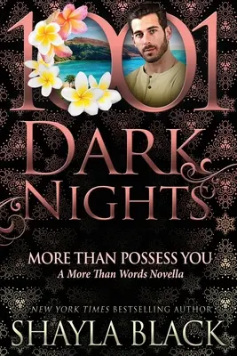 Plus que vous posséder : Une nouvelle plus que des mots - More Than Possess You: A More Than Words Novella