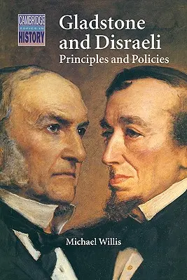 Gladstone et Disraeli : Principes et politiques - Gladstone and Disraeli: Principles and Policies