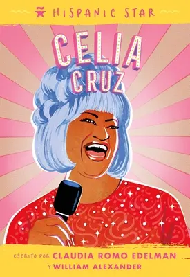 Hispanic Star En Espaol : Celia Cruz - Hispanic Star En Espaol: Celia Cruz