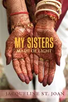 Mes sœurs de lumière - My Sisters Made of Light
