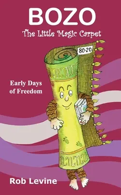 BOZO - Le petit tapis magique : Les premiers jours de la liberté - BOZO - The Little Magic Carpet: Early Days of Freedom