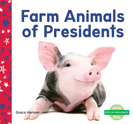 Animaux de la ferme des présidents - Farm Animals of Presidents