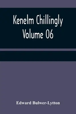 Kenelm Chillingly - Tome 06 - Kenelm Chillingly - Volume 06