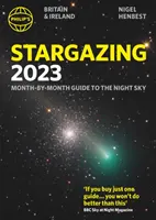 Philip's Stargazing 2023 Month-by-Month Guide to the Night Sky Britain & Ireland (en anglais) - Philip's Stargazing 2023 Month-by-Month Guide to the Night Sky Britain & Ireland