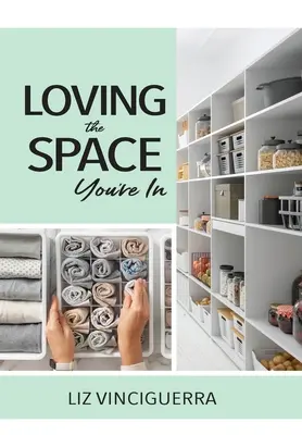 Aimer l'espace dans lequel on se trouve - Loving the Space You're In