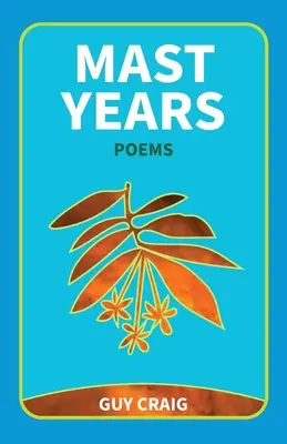 Mast Years : Poèmes - Mast Years: Poems