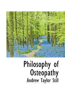 Philosophie de l'ostéopathie - Philosophy of Osteopathy