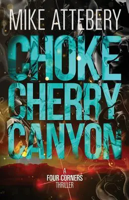 Le canyon des cerisiers - Chokecherry Canyon
