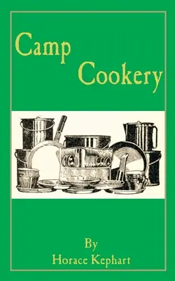 Cuisine de camp - Camp Cookery