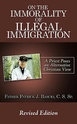 L'immoralité de l'immigration illégale - On The Immorality of Illegal Immigration