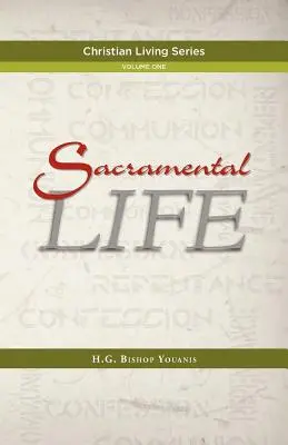 La vie sacramentelle - Sacramental Life