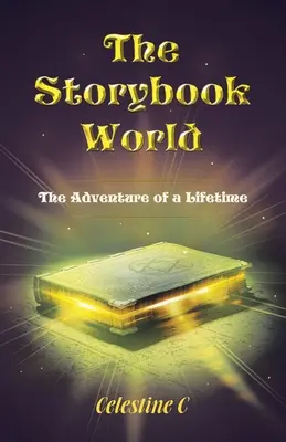 Le monde des livres d'histoires : L'aventure d'une vie - The Storybook World: The Adventure of a Lifetime