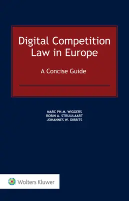 Droit de la concurrence numérique en Europe : Un guide concis - Digital Competition Law in Europe: A Concise Guide