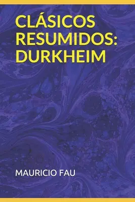 Classiques résumés : Durkheim - Clsicos Resumidos: Durkheim