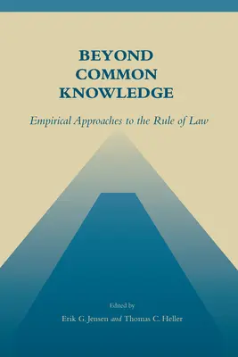 Au-delà du savoir commun : Approches empiriques de l'État de droit - Beyond Common Knowledge: Empirical Approaches to the Rule of Law