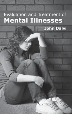 Évaluation et traitement des maladies mentales - Evaluation and Treatment of Mental Illnesses