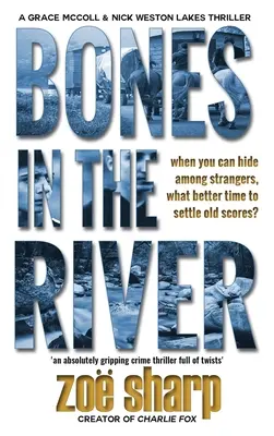 Des os dans la rivière : CSI Grace McColl & Detective Nick Weston Lakes crime thriller Book 2 LARGE PRINT - Bones in the River: CSI Grace McColl & Detective Nick Weston Lakes crime thriller Book 2 LARGE PRINT