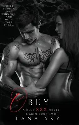 Obey : Une romance milliardaire sombre : (XXX Maxim Book 2) : Club XXX Book 2 - Obey: A Dark Billionaire Romance: (XXX Maxim Book 2): Club XXX Book 2