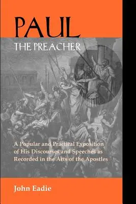 Paul le prédicateur : Discours et allocutions dans les Actes des Apôtres - Paul the Preacher: Discourses and Speeches in Acts