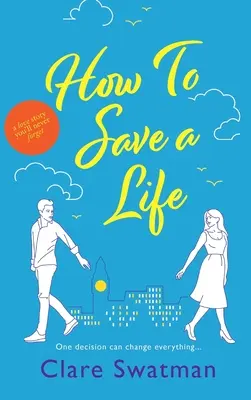 Comment sauver une vie - How To Save A Life