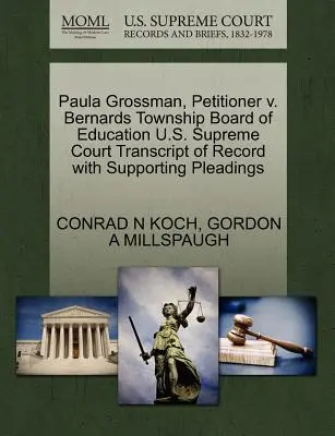 Paula Grossman, Petitioner V. Bernards Township Board of Education U.S. Supreme Court Transcript of Record with Supporting Pleadings