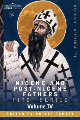 Pères nicéens et post-nicéens : Première série, tome IV Saint Augustin : Les écrits contre les manichéens et contre les donatistes - Nicene and Post-Nicene Fathers: First Series, Volume IV St. Augustine: The Writings Against the Manichaeans, and Against the Donatists